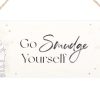Go Smudge Yourself Hanging Sign - Image 2