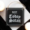 Not Today Satan Hanging Sign - Image 4