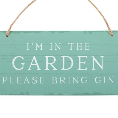 I'm in the Garden Please Bring Gin Hanging Sign - Image 2