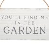 You'll Find Me in the Garden Hanging Sign - Image 2