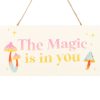 The Magic Is In You Hanging Sign - Image 2